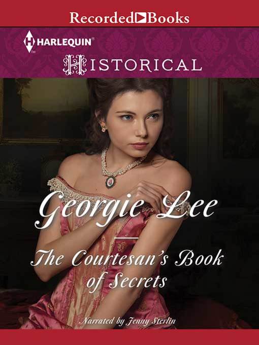Title details for The Courtesan's Book of Secrets by Georgie Lee - Available